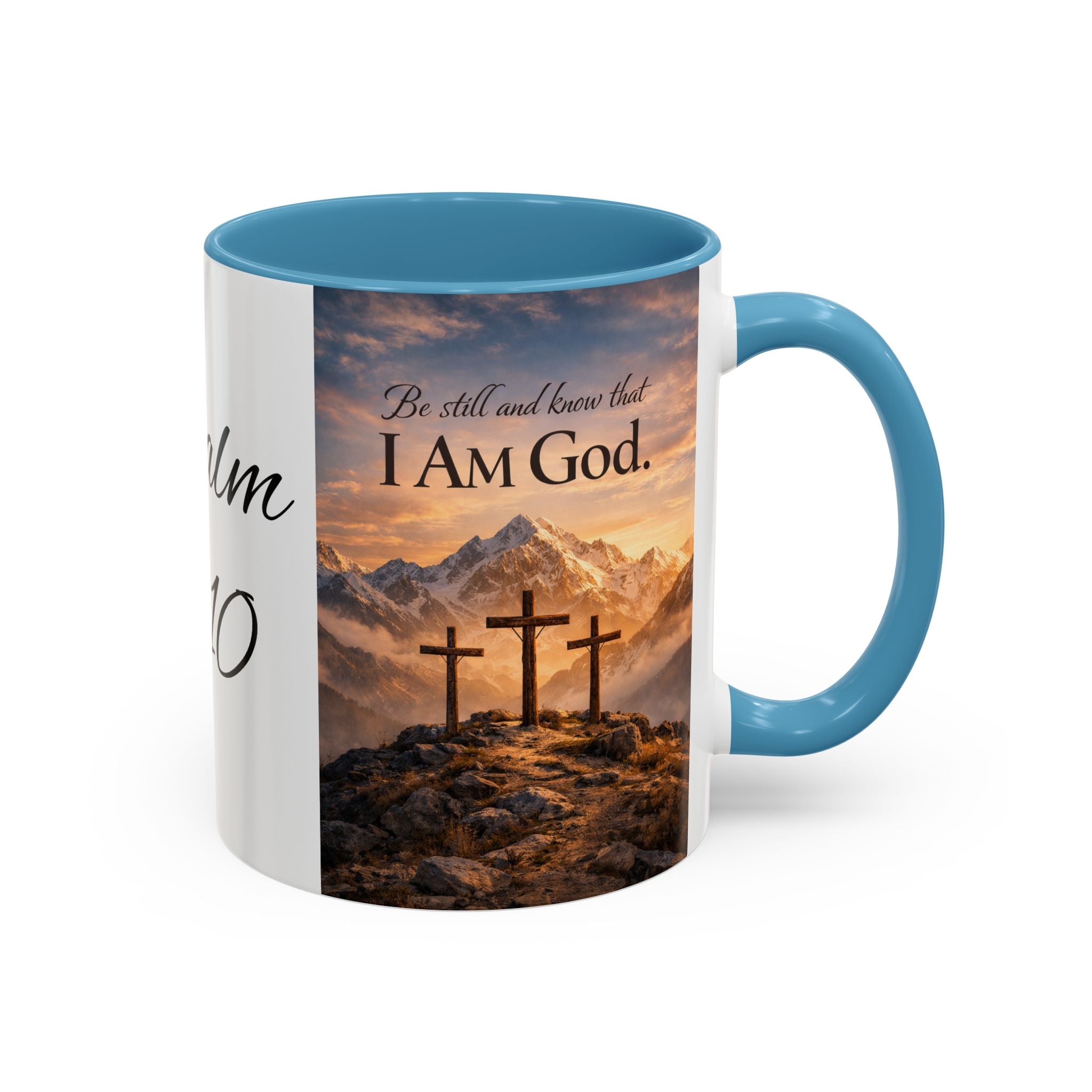 Psalm 46:10 Coffee Mug — "Be Still and Know That I Am God" Inspirational Christian Accent Mug