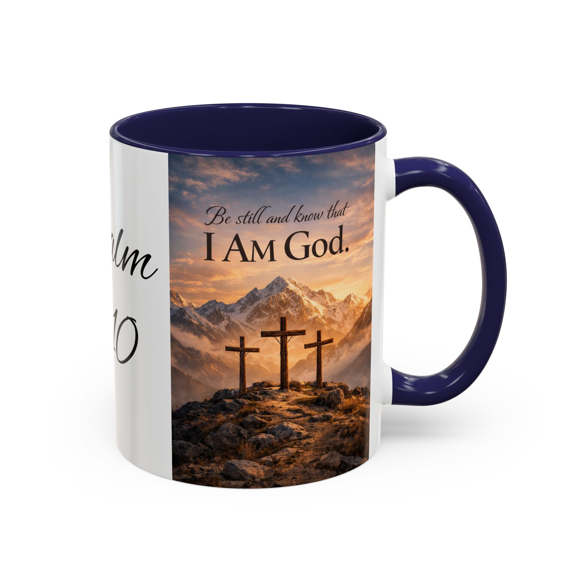 Psalm 46:10 Coffee Mug — "Be Still and Know That I Am God" Inspirational Christian Accent Mug